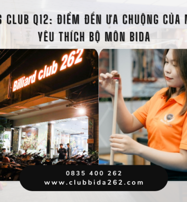 Billiards Club Q12: Điểm đến ưa chuộng của những ai yêu thích bộ môn bida