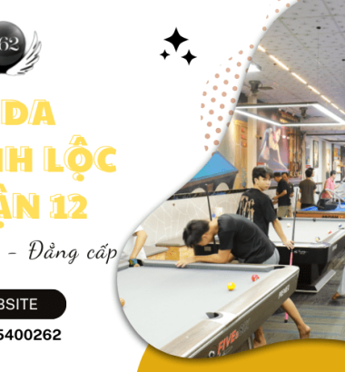 Giới thiệu địa chỉ quán bida Thạnh Lộc, Quận 12 đẳng cấp không thể bỏ qua